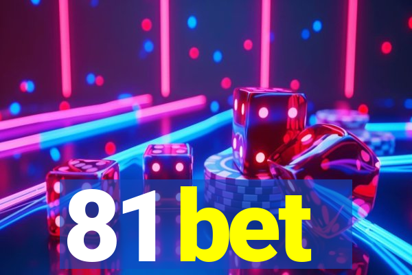 81 bet